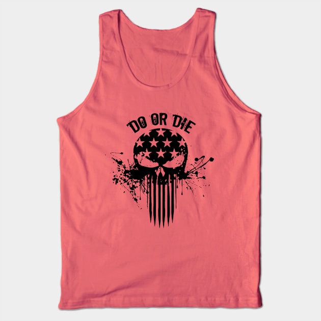 Do or Die Tank Top by Artizan